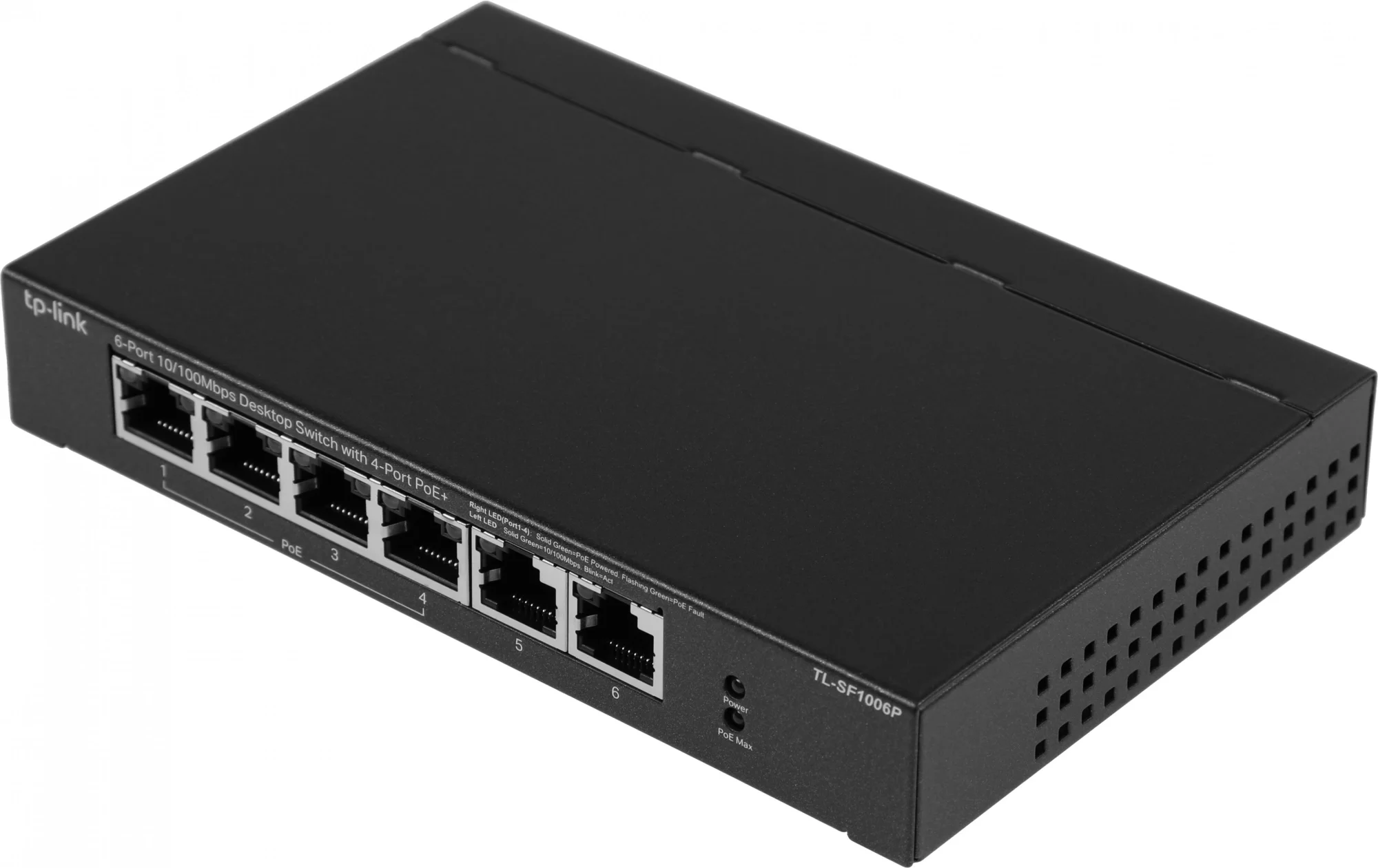TP-Link 6-Port 10/100 Mbps Desktop Switch with 4-Port PoE+. PORT: 4× 10/100 Mbps PoE+ Ports, 2× 10/100 Mbps Non-PoE Ports. SPEC: 802.3at/af, 67 W PoE Power, Desktop Steel Case. FEATURE: Extend Mode for 250m PoE Transmitting, Priority Mode for Port1-2, Plug and Play (SF1006P)